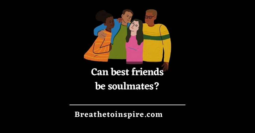 can-best-friends-be-soulmates