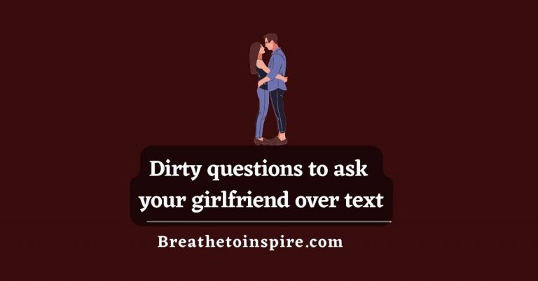 150 Dirty Questions To Ask Your Girlfriend Breathe To Inspire   Dirty Questions To Ask Your Girlfriend Over Text 768x402 