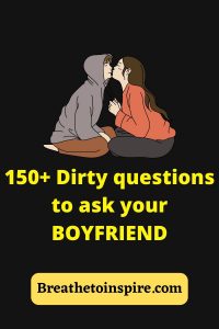 150 Dirty Questions To Ask Your Boyfriend (Naughty, Juicy, Sexual