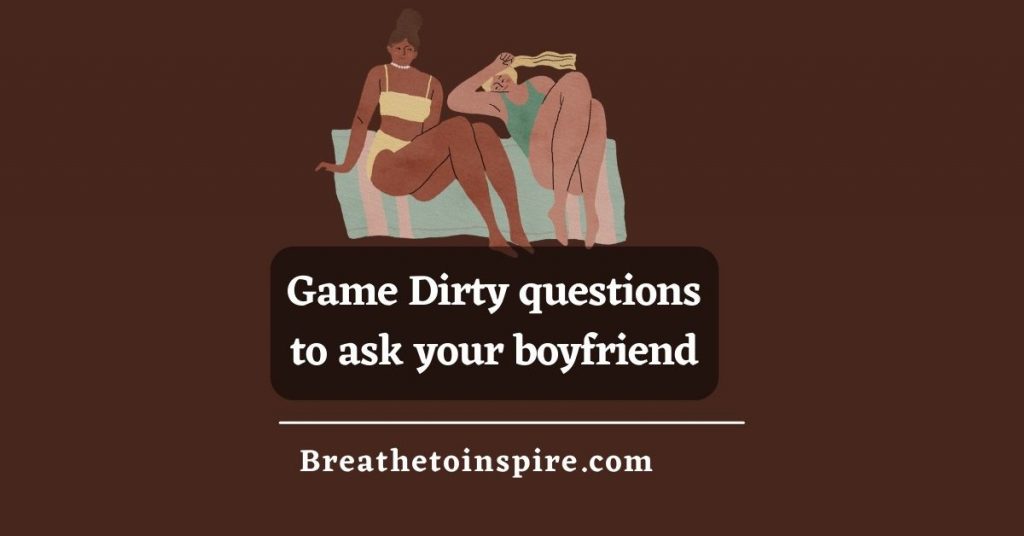 game-dirty-questions-to-ask-your-boyfriend