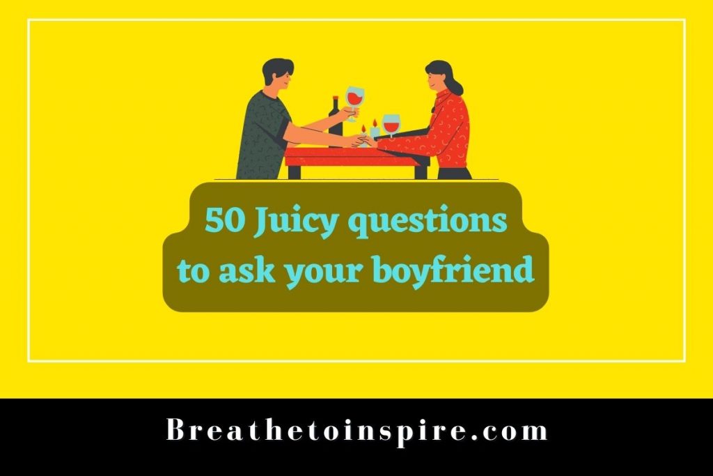 juicy-questions-to-ask-your-boyfriend