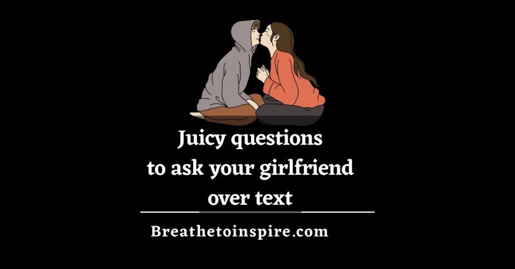 juicy-questions-to-ask-your-girlfriend-over-text