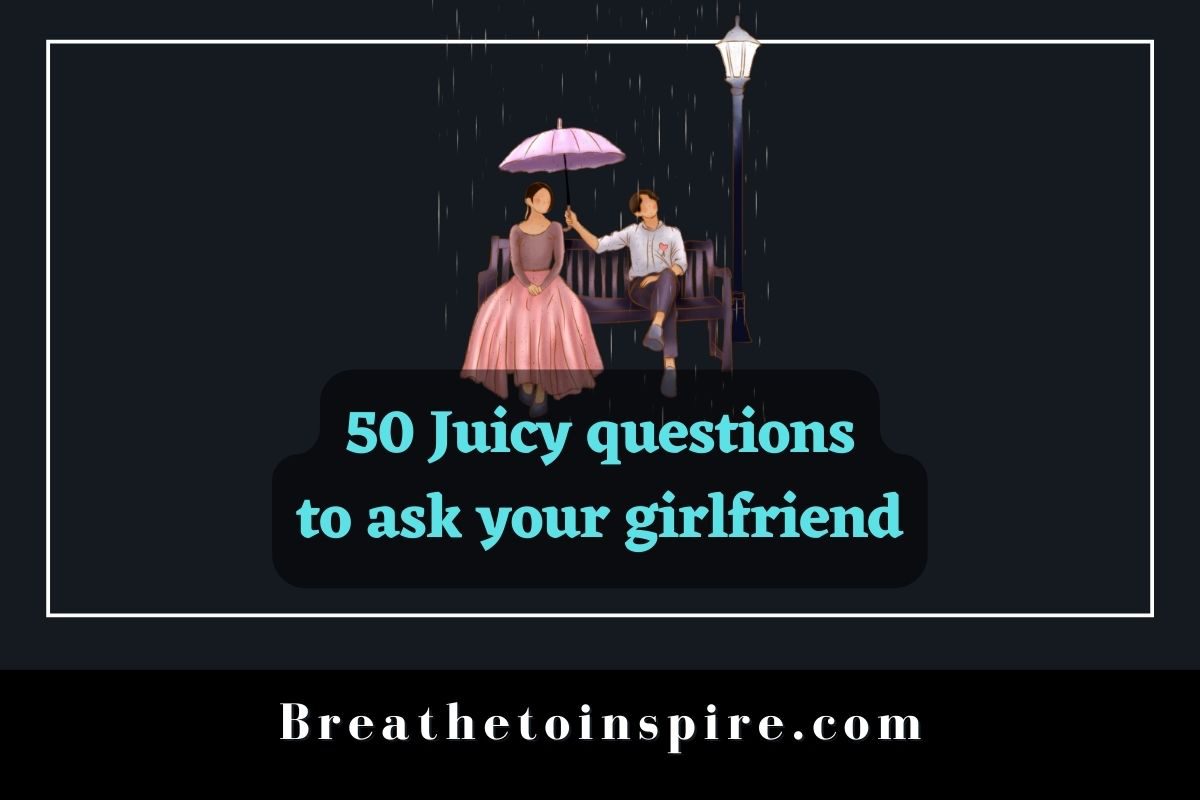juicy-questions-to-ask-your-girlfriend