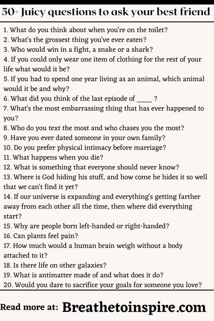 juicy questions to your best friend 50+ Juicy questions to ask your best friend (for girls and boys)