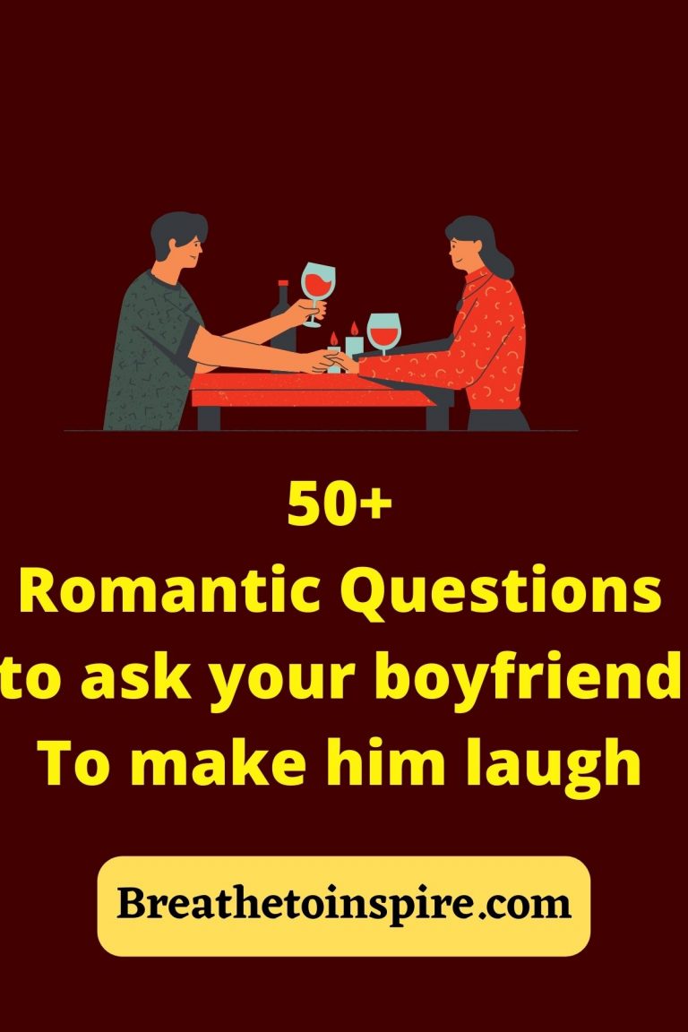 100 Romantic Questions To Ask Your Boyfriend To Make Him Laugh Breathe To Inspire 9395