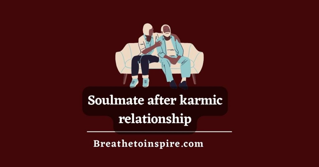 soulmates-after-karmic-relationship