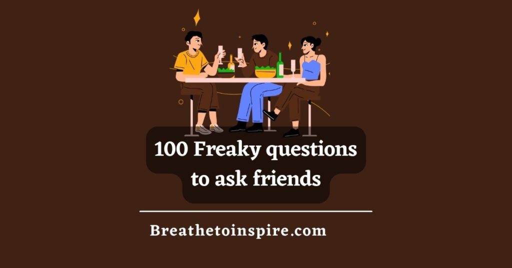 freaky-questions-to-ask-friends