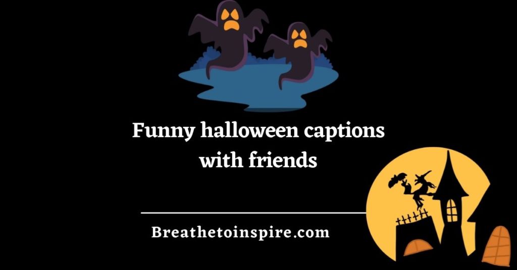 funny-halloween-captions-with-friends