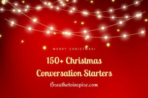 150+ Christmas Conversation Starters And Icebreaker Questions For ...