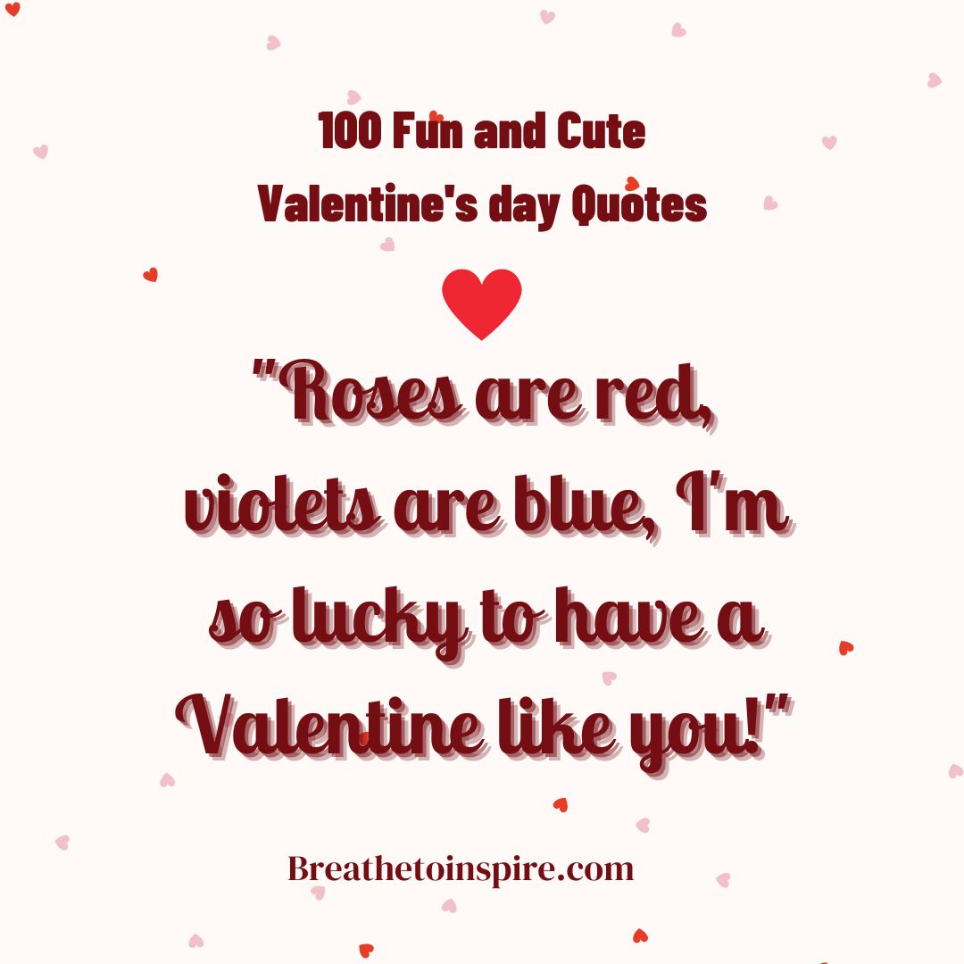 100 Cute Valentine's Day Quotes For Everyone - 2024 Edition - Breathe ...