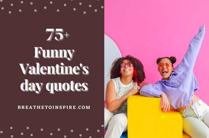 75+ Funny Valentines Day Quotes For Singles, Friends And Couples (sarcastic  Edition -2023) - Breathe To Inspire