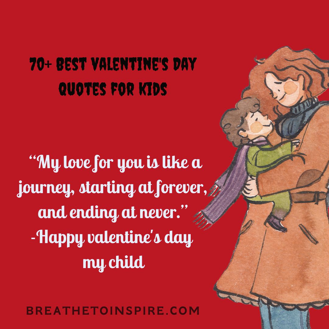 75+ Valentines Day Quotes For Kids From Funny To Inspiring - Breathe To