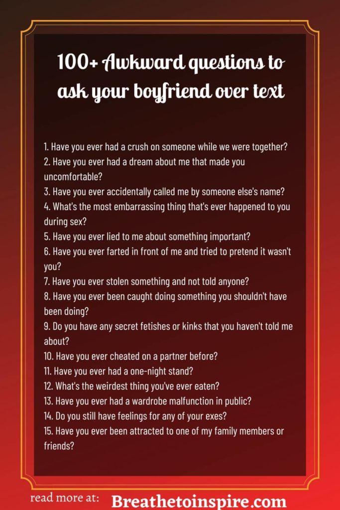 awkward questions to ask your boyfriend over text 250 Questions to ask your boyfriend over text (freaky, deep, funny, juicy, dirty, awkward)