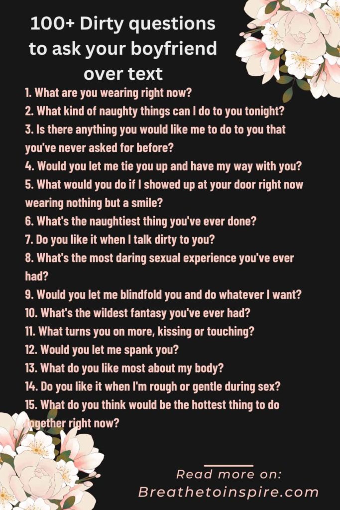 dirty questions to ask your boyfriend over text 250 Questions to ask your boyfriend over text (freaky, deep, funny, juicy, dirty, awkward)