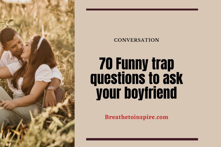 funny-trap-questions-to-ask-your-boyfriend