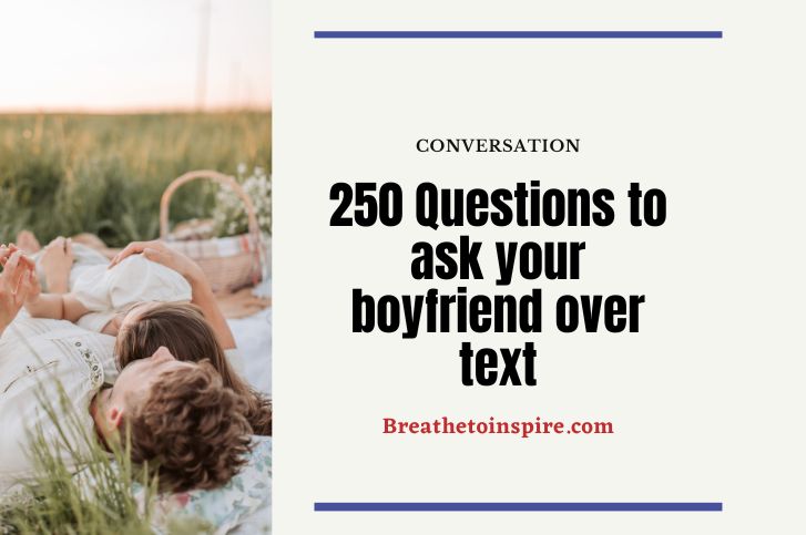 questions to ask your boyfriend over 250 Questions to ask your boyfriend over text (freaky, deep, funny, juicy, dirty, awkward)
