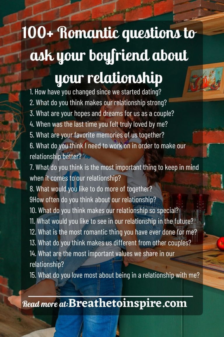 100+ Romantic Questions To Ask Your Boyfriend - Breathe To Inspire
