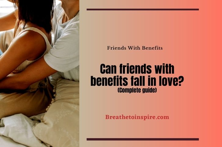 Can-friends-with-benefits-fall-in-love