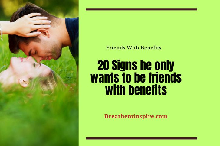 Signs-he-only-wants-to-be-friends-with-benefits
