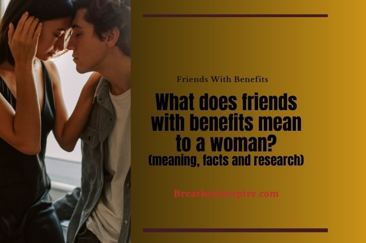 What Does Friends With Benefits Mean To A Woman research Based 