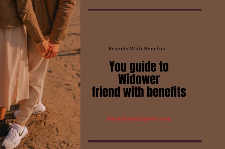 widower-friend-with-benefits