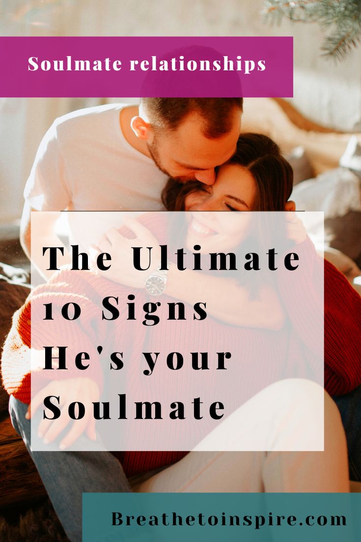 The Ultimate 10 Signs Hes Your Soulmate For Sure Breathe To Inspire 