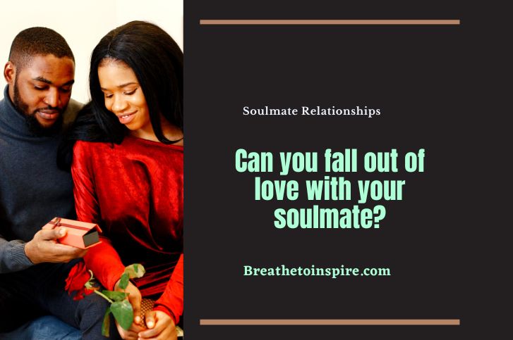 can-you-fall-out-of-love-with-your-soulmate