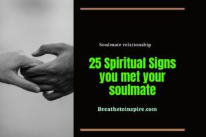 25 Spiritual Signs You Met Your Soulmate - Breathe To Inspire