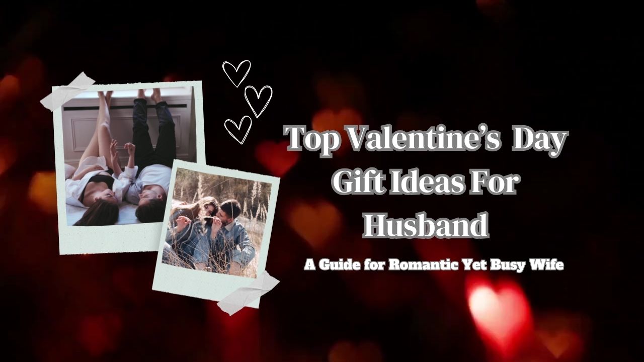 ideas-for-husband-valentines-gift